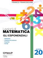 Ebook Lezioni di matematica 20 - Gli Esponenziali di Franco Franceschini edito da Youcanprint Self-Publishing