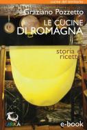 Ebook Le cucine di Romagna di Graziano Pozzetto edito da TARKA