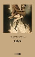 Ebook Faber di Garcia Tristan edito da NN editore