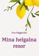 Ebook Mina helgalna resor di Yrsa Häggström edito da Books on Demand