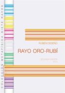 Ebook Rayo Oro Rubí di Rubén Cedeño edito da Editorial Señora Porteña