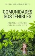 Ebook Comunidades Sostenibles di Diego Hidalgo-Oñate edito da Cervantes Digital