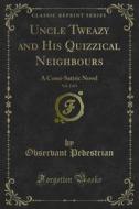Ebook Uncle Tweazy and His Quizzical Neighbours di Observant Pedestrian edito da Forgotten Books