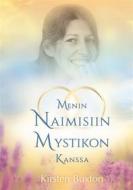 Ebook Menin naimisiin mystikon kanssa di Kirsten Buxton edito da Living Miracles Publication
