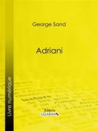 Ebook Adriani di George Sand edito da Ligaran
