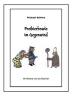 Ebook Freibierbowle im Gegenwind di Michael Böhme edito da Books on Demand