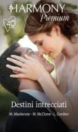 Ebook Destini intrecciati di Myrna Mackenzie, Melissa Mcclone, Lucy Gordon edito da HarperCollins Italia