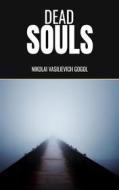 Ebook Dead Souls di Nikolai Vasilievich Gogol edito da GIANLUCA