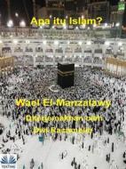 Ebook Apa Itu Islam? di Wael El-manzalawy edito da Tektime