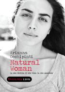 Ebook Natural Woman. La mia Sicilia, il mio vino, la mia passione di Occhipinti Arianna edito da Fandango Libri
