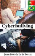 Ebook Cyberbullying di Juan Moises de la Serna edito da Babelcube Inc.