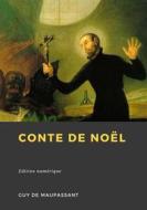 Ebook Conte de Noël di Guy de Maupassant edito da Librofilio