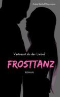 Ebook Frosttanz di Anika Bischoff, Borrmann edito da Books on Demand