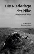 Ebook Die Niederlage der Nike di Heiko Tessmann edito da Books on Demand