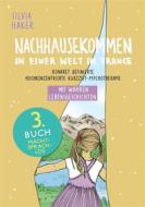 Ebook Nachhausekommen in einer Welt in Trance, 3. Buch di Silvia Haker edito da Books on Demand