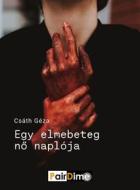 Ebook Egy elmebeteg n? naplója di Géza Csáth edito da PairDime