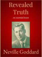 Ebook Revealed Truth di Neville Goddard edito da Andura Publishing