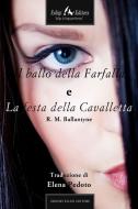 Ebook Il ballo della Farfalla e la festa della Cavalletta di M. Ballantyne R. edito da Faligi Editore
