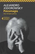 Ebook Psicomagia di Alejandro Jodorowsky edito da Feltrinelli Editore