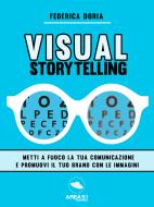 Ebook Visual Storytelling di Federica Doria edito da Area51 Publishing