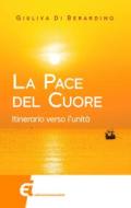 Ebook La pace del cuore di Giuliva Di Berardino edito da Edizioni Immacolata