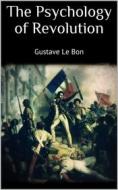 Ebook The Psychology of Revolution di Gustave Le Bon edito da Books on Demand