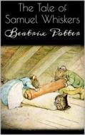 Ebook The Tale of Samuel Whiskers di Beatrix Potter edito da Books on Demand
