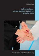 Ebook Selbstverteidigung mit dem Kubotan / Palm Stick by Stefan Wahle di Stefan Wahle edito da Books on Demand