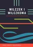 Ebook Wilczek i Wilczkowa di Józef Ignacy Kraszewski edito da Wydawnictwo Psychoskok