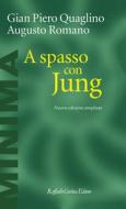Ebook A spasso con Jung di Gian Piero Quaglino, Augusto Romano edito da Raffaello Cortina Editore