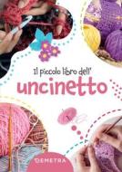 Ebook Il piccolo libro dell'uncinetto di Sarti Elisabetta edito da Demetra