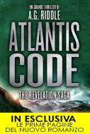 Ebook Atlantis Code di A.G. Riddle edito da Newton Compton Editori