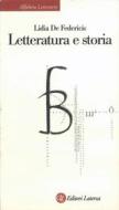 Ebook Letteratura e storia di Lidia De Federicis edito da Editori Laterza