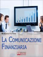 Ebook La comunicazione finanziaria di Roberto ciompi edito da Bruno Editore