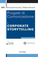 Ebook Progetti di Comunicazione di Corporate Storytelling di Emanuele Invernizzi, Stefania Romenti edito da Franco Angeli Edizioni
