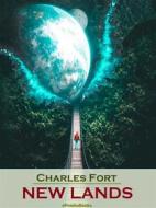 Ebook New Lands (Annotated) di Charles Fort edito da ePembaBooks