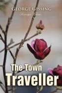 Ebook The Town Traveller di George Gissing edito da Interactive Media