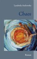 Ebook Chaos di Lyudmila Androvska edito da Books on Demand