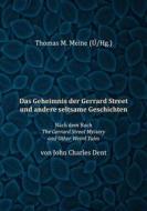 Ebook Das Geheimnis der Gerrard Street und andere seltsame Geschichten di John Charles Dent edito da Books on Demand