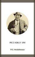 Ebook Piccadilly Jim di P.G. Wodehouse edito da Blackmore Dennett