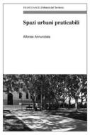 Ebook Spazi urbani praticabili di Alfonso Annunziata edito da Franco Angeli Edizioni