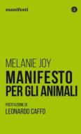 Ebook Manifesto per gli animali di Melanie Joy edito da Editori Laterza