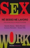 Ebook Né sesso né lavoro di Daniela Danna, Silvia Niccolai, Luciana Tavernini, Grazia Villa edito da VandA edizioni