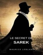 Ebook Le secret de Sarek (traduit) di Maurice Leblanc edito da Anna Ruggieri