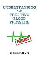 Ebook Understanding And Treating Blood Pressure di Suzanne Jones edito da Emma Wilson