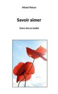 Ebook Savoir aimer di Michel Théron edito da Books on Demand