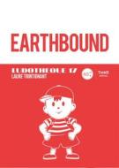 Ebook Ludothèque n° 17 : EarthBound di Laure Trintignant edito da Third Editions