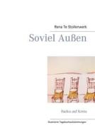 Ebook Soviel Außen di Rena Te Stollenwerk edito da Books on Demand