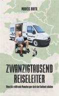 Ebook Zwanzigtausend Reiseleiter di Markus Barth edito da Books on Demand