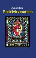 Ebook Radetzkymarsch di Joseph Roth edito da Books on Demand